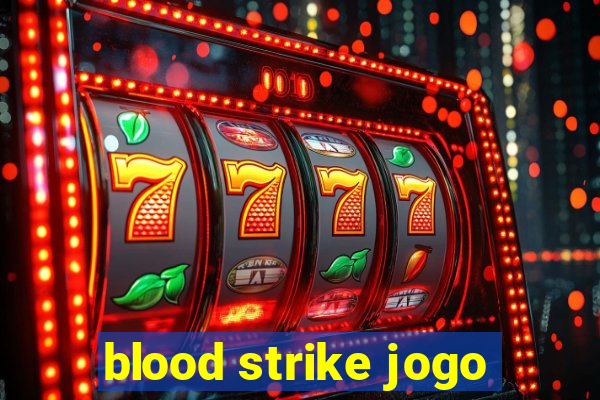 blood strike jogo